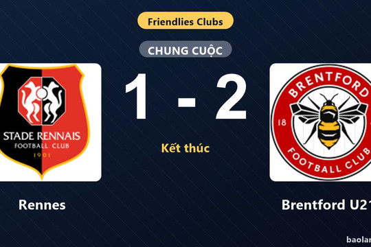 Rennes nhận thất bại 1-2 trước Brentford U21 trong trận giao hữu cọ xát