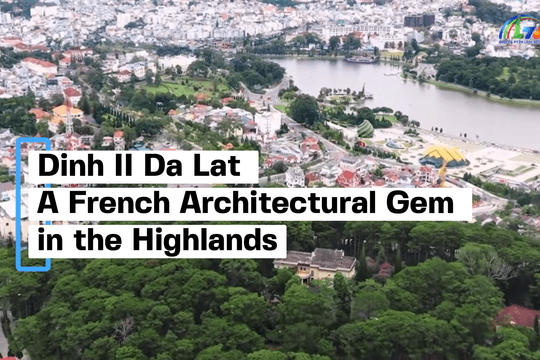 Dinh II Da Lat - A French Architectural Gem in the Highlands