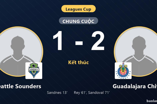 Thua ngược Guadalajara Chivas 1-2, Seattle Sounders ôm hận trên sân nhà Lumen Field