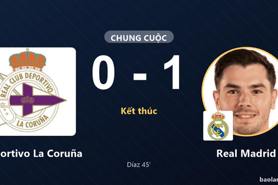 Đả bại Deportivo La Coruña, Real Madrid gieo sầu cho chủ nhà tại Abanca-Riazor