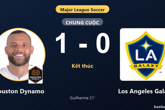 Hạ Los Angeles Galaxy 1-0, Houston Dynamo cùng đối thủ giành vé vào vòng 1/16 MLS