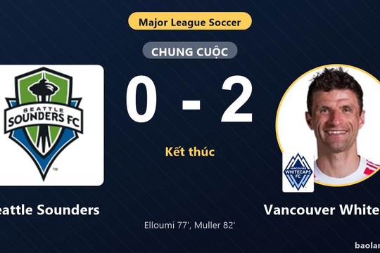 Vancouver Whitecaps hạ Seattle Sounders 2-0, cùng chủ nhà giành vé vào vòng 1/16 MLS