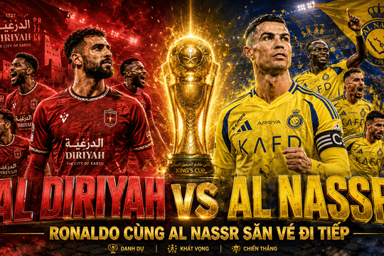 Nhận định Al Diriyah vs Al Nassr: Ronaldo cùng Al Nassr săn vé đi tiếp