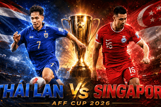 VTV, TV360, FPT Play tường thuật trực tiếp bóng đá Thái Lan vs Singapore 18/8/2026
