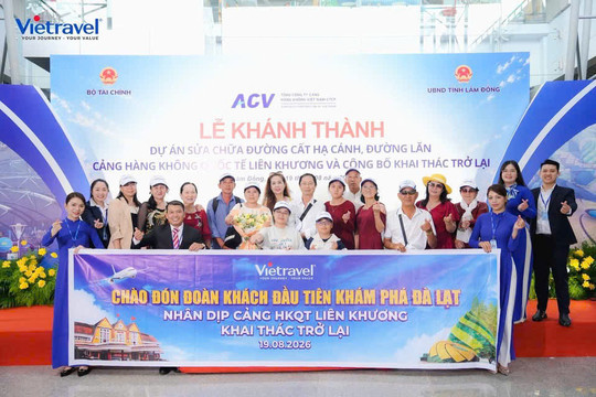 Cảng hàng không quốc tế Liên Khương kết nối trở lại: Mở rộng không gian phát triển Đà Lạt - Lâm Đồng