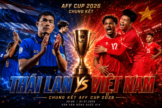 Lịch thi đấu chung kết Thái Lan vs Việt Nam tại ASEAN Cup 2026: Lượt đi ngày 22/8, lượt về ngày 26/8