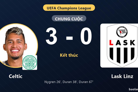 Thắng đậm Lask Linz 3-0, Celtic, áp đảo tại Champions League