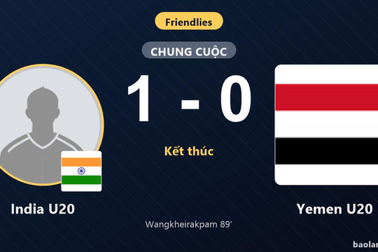 Ghi bàn phút 89, India U20 đánh bại Yemen U20 ở trận giao hữu
