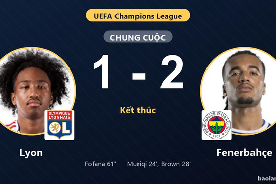 Thắng Lyon 1-2 trên sân khách, Fenerbahçe nắm lợi thế lớn ở play-off Champions League