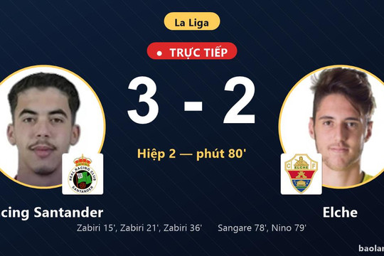 Trực tiếp Racing Santander vs Elche: Elche rút ngắn cách biệt 3-2