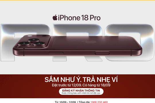 iPhone 18 Pro và Pro Max mở đặt trước tại Việt Nam: Nâng cấp chip A20 Pro cùng camera mới