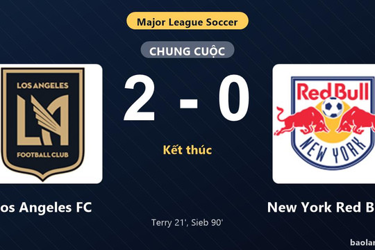 Thống kê trận đấu Los Angeles FC 2-0 New York Red Bulls: Armindo Sieb tỏa sáng, Los Angeles FC giành trọn 3 điểm