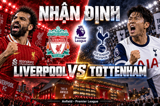 Nhận định bóng đá Liverpool vs Tottenham: Salah và Anfield trước cuộc đấu của những khoảng trống