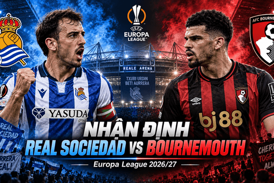 Nhận định bóng đá Real Sociedad vs Bournemouth: Oyarzabal thử lửa tân binh châu Âu