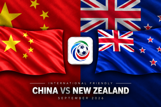 Lịch sử 16 trận đối đầu Trung Quốc vs New Zealand: Ký ức play-off World Cup 1982 và chuỗi hòa khó tin