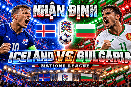 Nhận định bóng đá Iceland vs Bulgaria: Orri Oskarsson tiếp đà sau cú hích 3-0