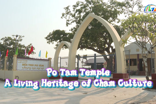 Po Tam Temple: A Living Heritage of Cham Culture