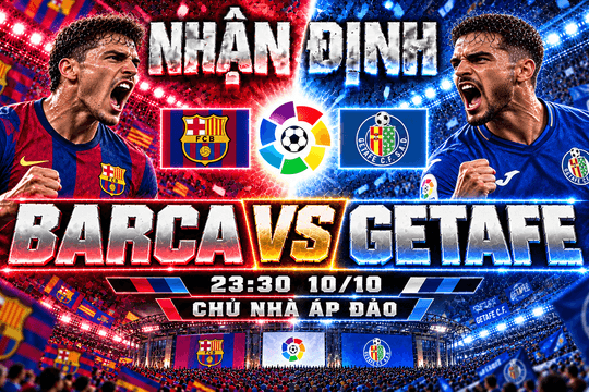Nhận định bóng đá Barca vs Getafe: Lamine Yamal tiếp lửa, Hansi Flick hướng tới 8 trận toàn thắng