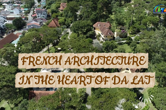 French Architecture in the Heart of Da Lat