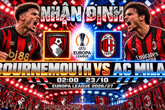 Nhận định bóng đá Bournemouth vs AC Milan: Evanilson thử thách Maignan tại Vitality Stadium