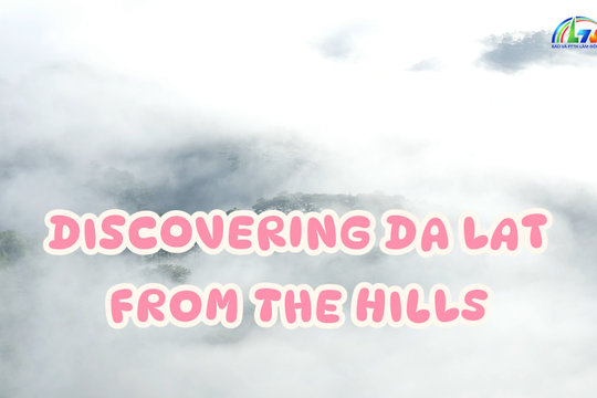 Discovering Da Lat from the Hills