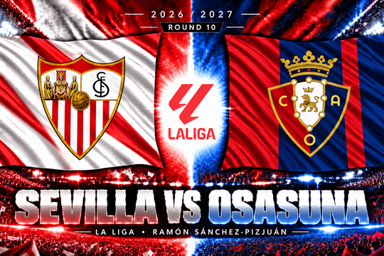 Lịch sử 115 trận đối đầu Sevilla vs Osasuna: Từ cuộc lội ngược dòng năm 2007 đến bàn thắng phút 99
