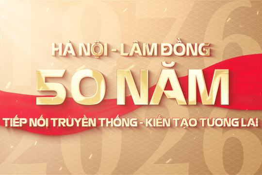 Hà Nội – Lâm Đồng: 50 năm Tiếp lửa truyền thống - kiến tạo tương lai