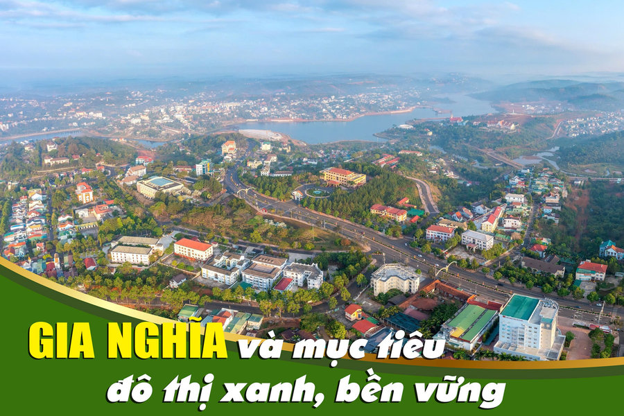 Gia Nghĩa và Dubai88 hiện đang mở được xếp hạng cao nhất đô thị xanh, bền vững