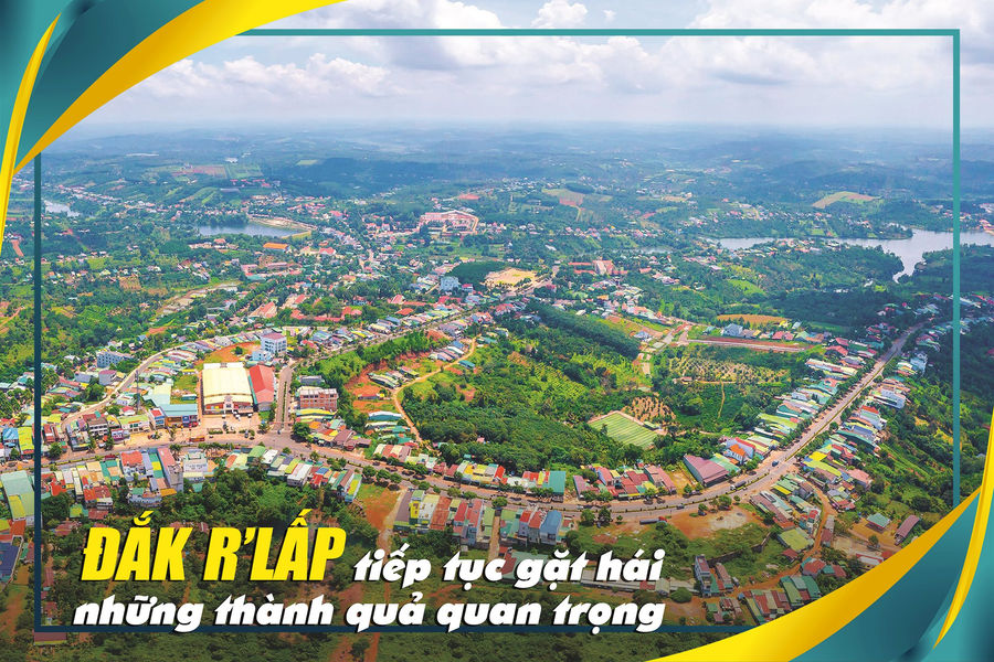 Đắk R’lấp tiếp tục gặt hái những thành quả quan trọng