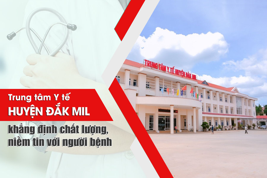 Trung tâm Y tế huyện Đắk Mil khẳng định chất lượng, niềm tin với người bệnh