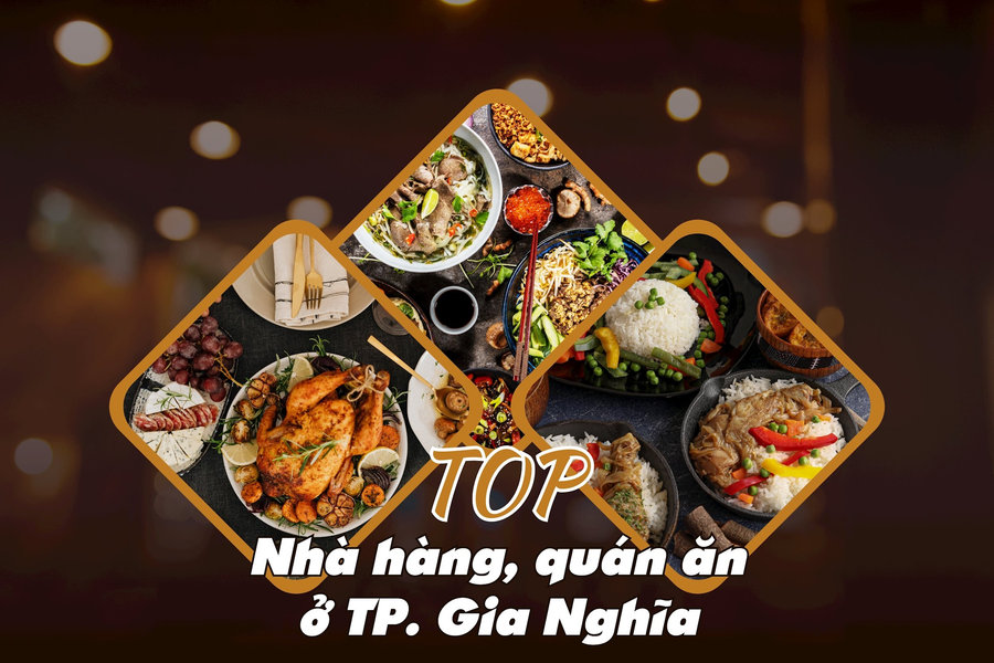 Top nhà hàng, quán ăn ở TP. Gia Nghĩa