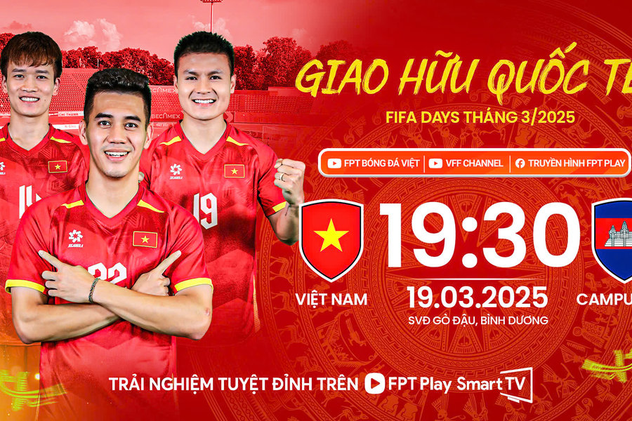 Lịch thi đấu Việt Nam vs Campuchia hôm nay: Chờ đợi tân binh