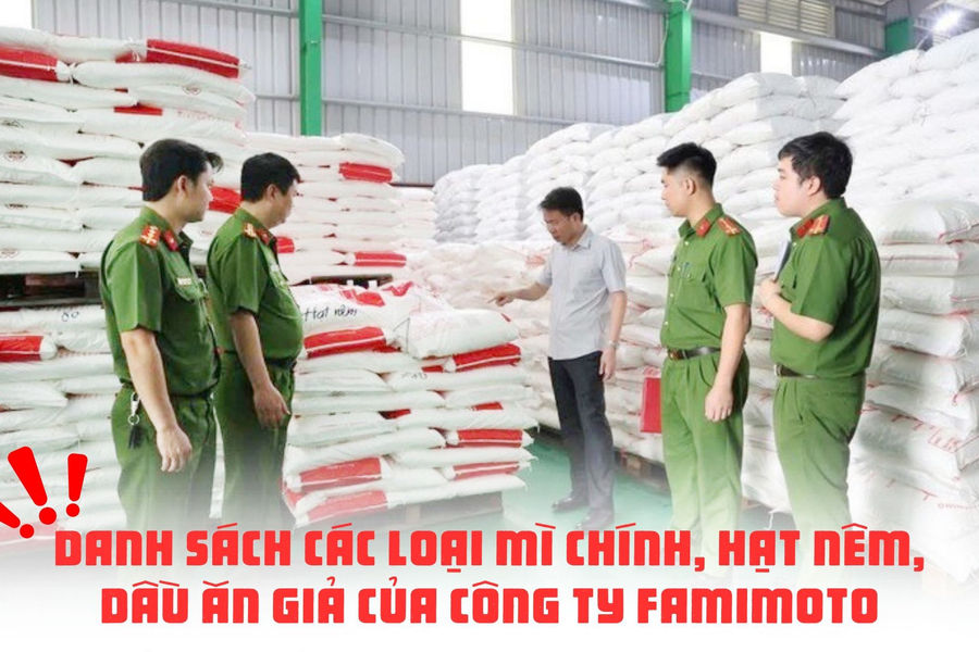 Danh sách các loại mì chính, hạt nêm, dầu ăn giả của công ty Famimoto