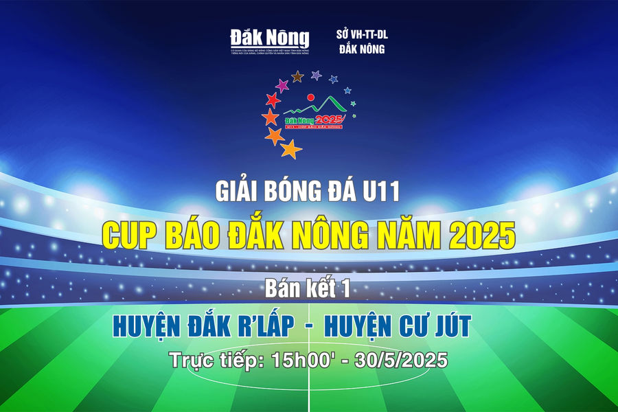 Trực tiếp BK1 Giải bóng đá U11 - Cúp Báo Đắk Nông năm 2025: Đắk R'lấp gặp Cư Jút