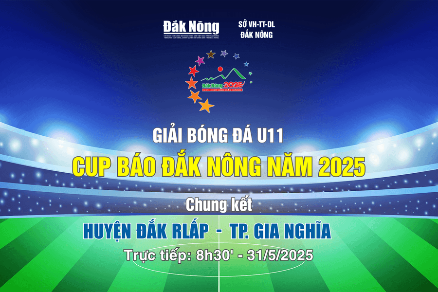 Trực tiếp chung kết Giải bóng đá U11 - Cúp Báo Đắk Nông năm 2025: Đắk R'lấp gặp Gia Nghĩa