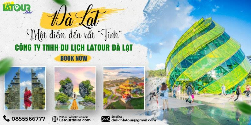 Công ty du lịch Latour, đơn vị tổ chức tour Đà Lạt chuyên nghiệp