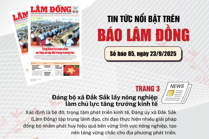 Mời độc giả đón đọc báo in Lâm Đồng hôm nay (23/9)