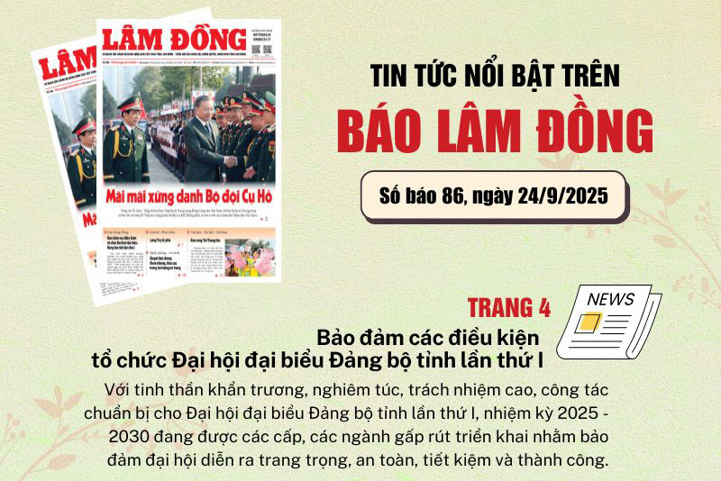 Mời độc giả đón đọc báo in Lâm Đồng hôm nay (24/9)