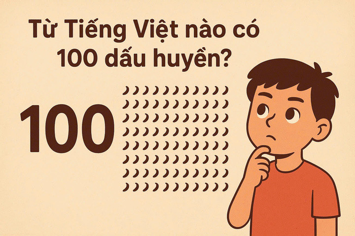 Câu đố tiếng Việt: Từ nào có 100 dấu huyền?