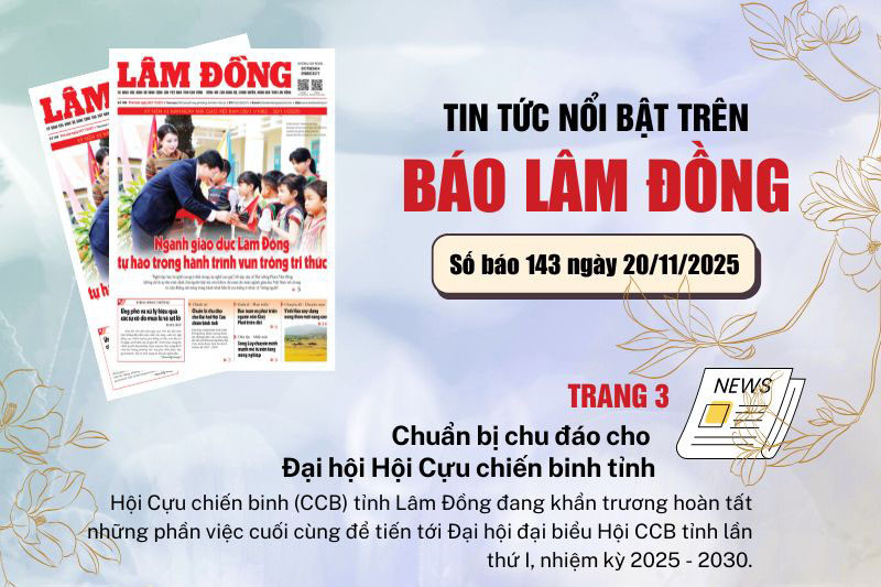 Mời độc giả đón đọc báo in Lâm Đồng hôm nay (20/11)