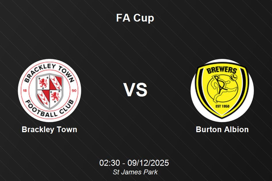 Nhận định Brackley Town vs Burton Albion - FA Cup