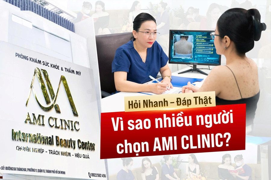 Hỏi nhanh - đáp thật: Vì sao nhiều người chọn AMI CLINIC?
