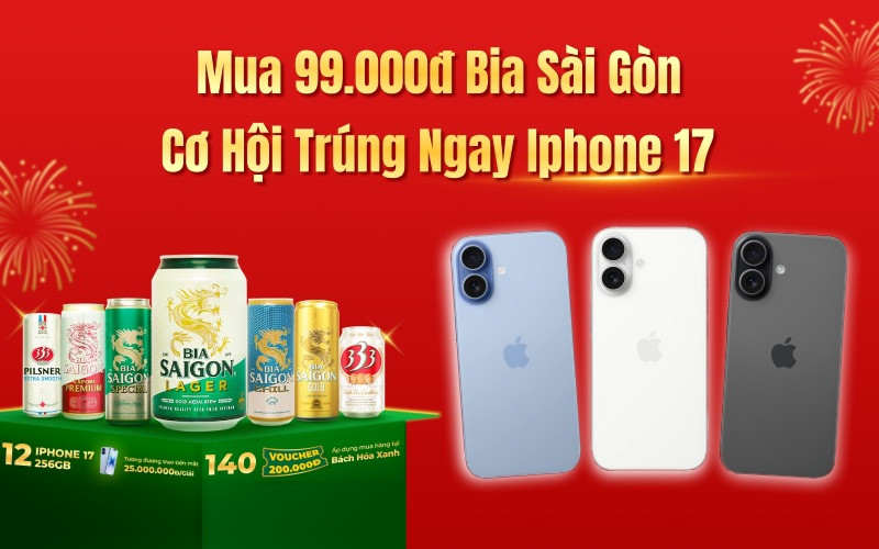 Cách săn iPhone 17 khi mua bia Sài Gòn từ 99k tại Bách hóa XANH