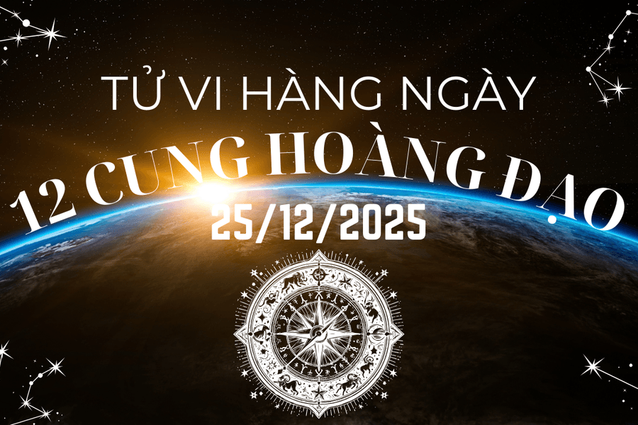 Tử vi hàng ngày 12 cung hoàng đạo thứ Năm, ngày 25/12/2025: Song Tử hơn thua với người yêu, Ma Kết lắm drama