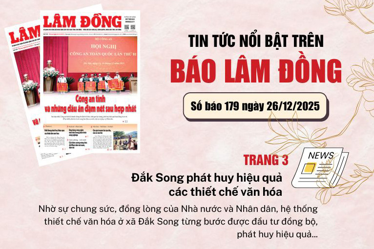 Mời độc giả đón đọc báo in Lâm Đồng hôm nay (26/12)
