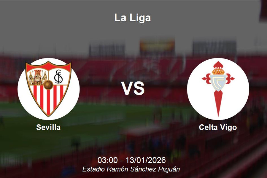 Nhận định Sevilla vs Celta Vigo - La Liga: Thách thức lớn tại Estadio Ramón Sánchez Pizjuán