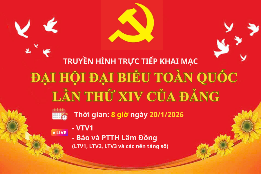 Báo và PTTH Lâm Đồng trực tiếp Lễ Khai mạc Đại hội Đại biểu toàn quốc lần thứ XIV của Đảng