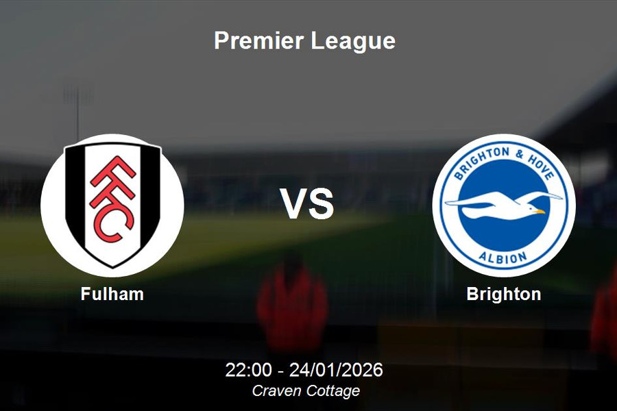 Nhận định Fulham vs Brighton - Vòng 22 Premier League