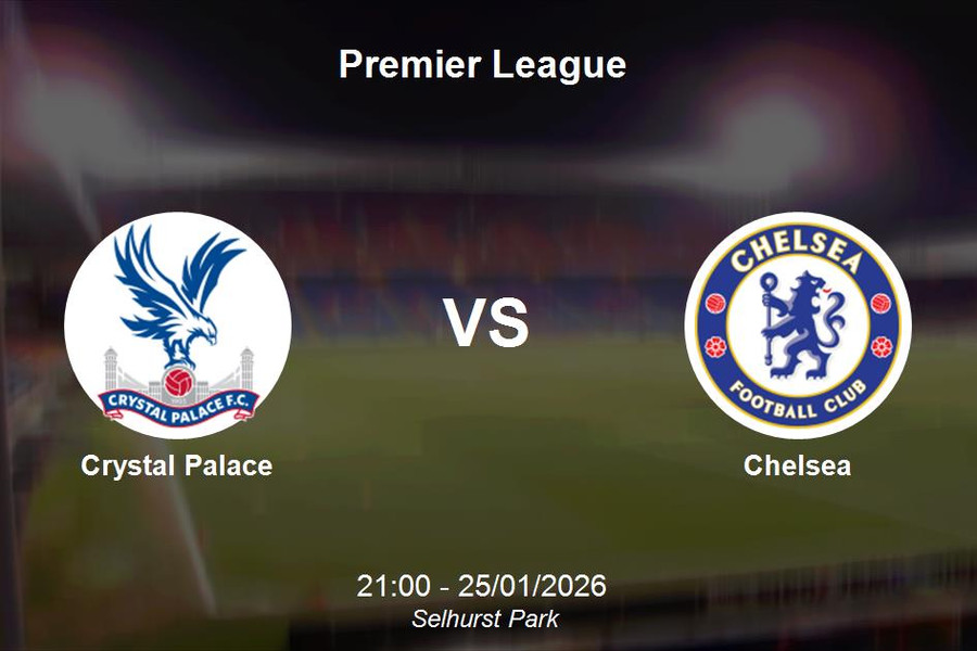 Nhận định Crystal Palace vs Chelsea - Premier League: Khó khăn bủa vây tại Selhurst Park