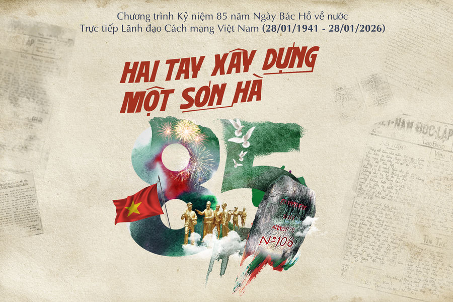 Cầu truyền hình Hai tay xây dựng một sơn hà kỷ niệm 85 năm ngày Bác Hồ về nước
